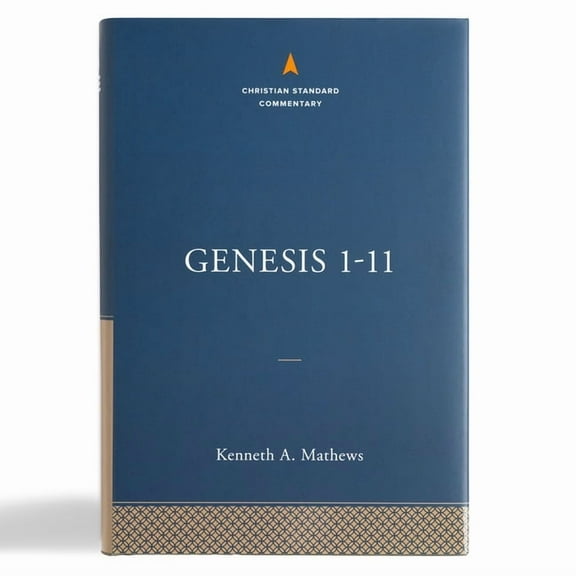 The Christian Standard Commentary Genesis 1-11:26: The Christian Standard Commentary, (Hardcover)