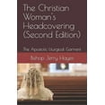 thumbnail image 1 of The Christian Woman's Headcovering (Second Edition): The Apostolic Liturgical Garment, (Paperback), 1 of 1