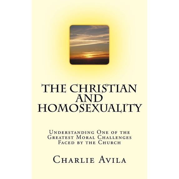 The Christian and Homosexuality: Understanding One of the Greatest Moral Challenges Faced by the Church, (Paperback)