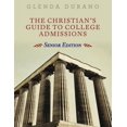 thumbnail image 1 of The Christian's Guide To College Admissions: Senior Edition, (Paperback), 1 of 1