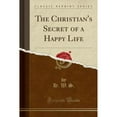 thumbnail image 1 of Pre-Owned The Christian's Secret of a Happy Life (Classic Reprint) (Paperback) 133109500X 9781331095002, 1 of 1