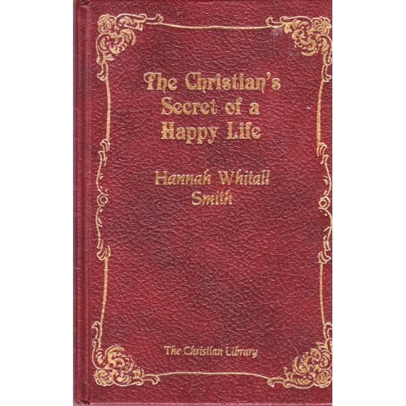 Pre-Owned The Christian's Secret of a Happy Life (Hardcover) 0916441210 9780916441210