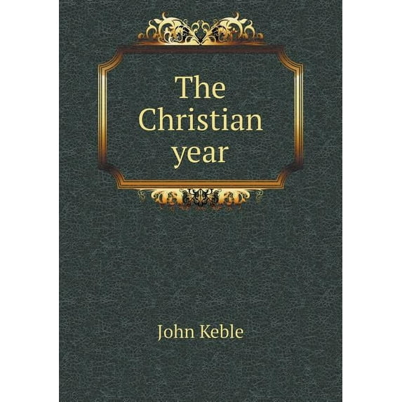 The Christian year (Paperback)