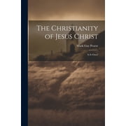 The Christianity of Jesus Christ Paperback