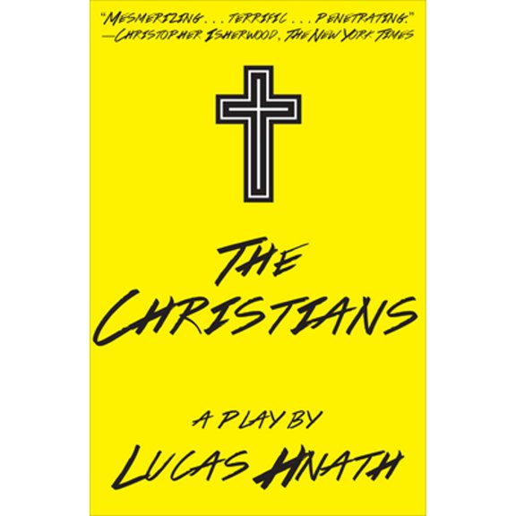 Pre-Owned The Christians: A Play (Paperback) 1468310836 9781468310832