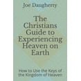 thumbnail image 1 of The Christians Guide to Experiencing Heaven on Earth (Paperback), 1 of 1