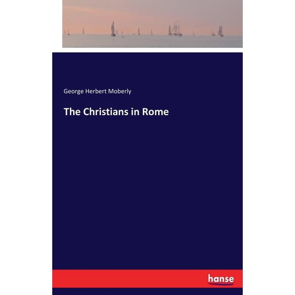 The Christians in Rome, (Paperback)