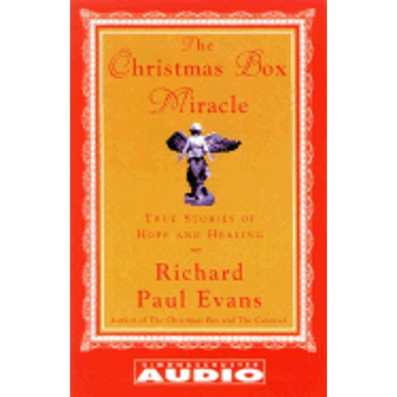 The Christmas Box Miracle: My Spiritual Journey of Destiny, Healing and Hope (Audiobook) by Richard Paul Evans