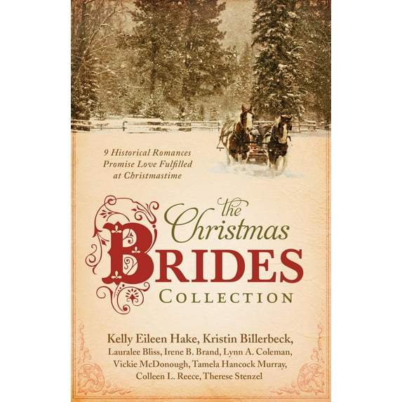 The Christmas Brides Collection : 9 Historical Romances Promise Love Fulfilled at Christmastime (Paperback)
