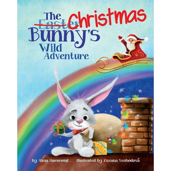 The Christmas Bunny's Wild Adventure, (Paperback)