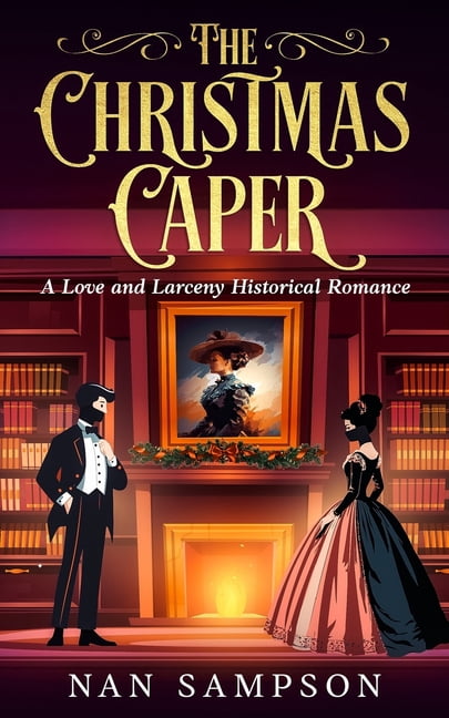 The Christmas Caper: A Love and Larceny Historical Romance, (Paperback)