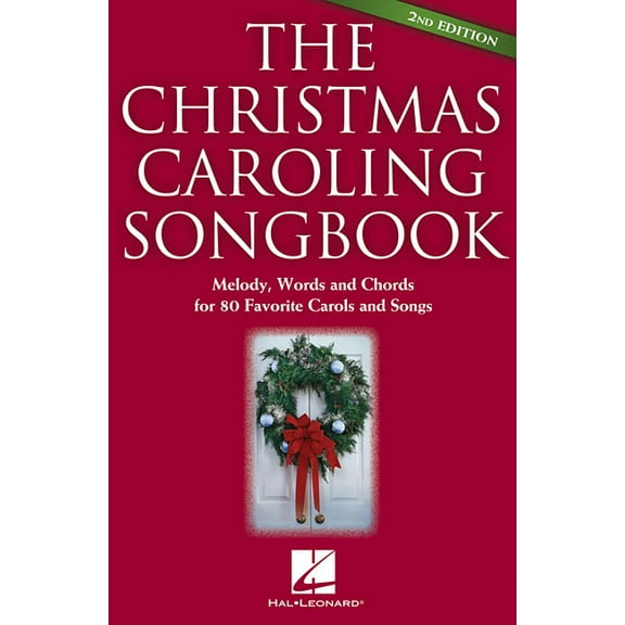 The Christmas Caroling Songbook - 2nd Edition 80 Classic Carols with Lyrics, Chords and Melody Easy Holiday Sing-Along H, (Paperback)