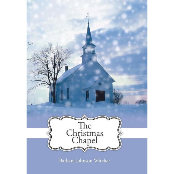The Christmas Chapel, (Hardcover)