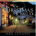 thumbnail image 1 of The Christmas Child : A Story of Coming Home (Hardcover), 1 of 1