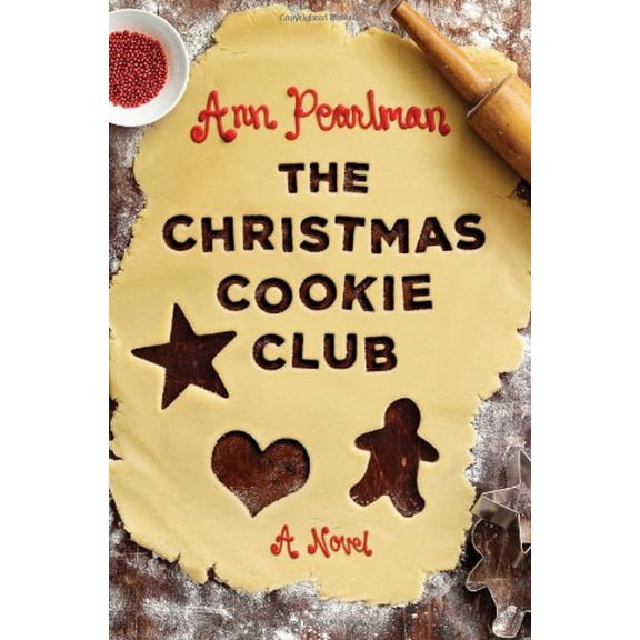 Pre-Owned The Christmas Cookie Club: A Novel, 9781439158845, 1439158843, Hardcover, First Edition edition
