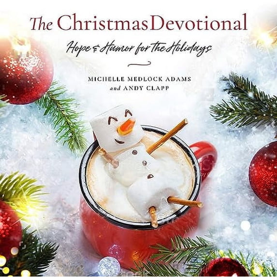 Pre-Owned The Christmas Devotional: Hope & Humor For The Holidays (Hardcover) 1637970943 9781637970942