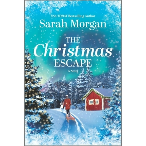 Pre-Owned The Christmas Escape: A Holiday Romance Novel (Paperback) 1335462813 9781335462817