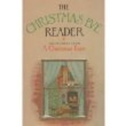 Pre-Owned The Christmas Eve reader: A treasury of yuletide stories and poems for the whole family (Paperback) 0385133456 9780385133456