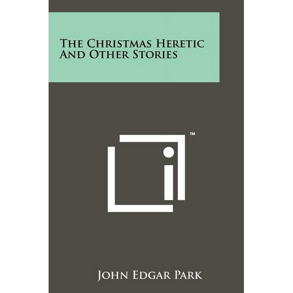 The Christmas Heretic and Other Stories