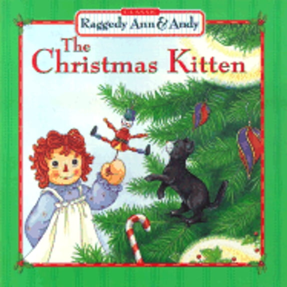 Pre-Owned The Christmas Kitten (Raggedy Ann & Andy), 9780689832437, 0689832435, Paperback, First Edition edition