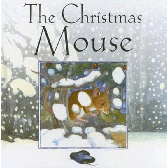 Pre-Owned The Christmas Mouse (Hardcover) 1593250541 9781593250546
