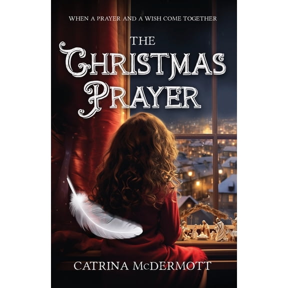 The Christmas Prayer, (Paperback)