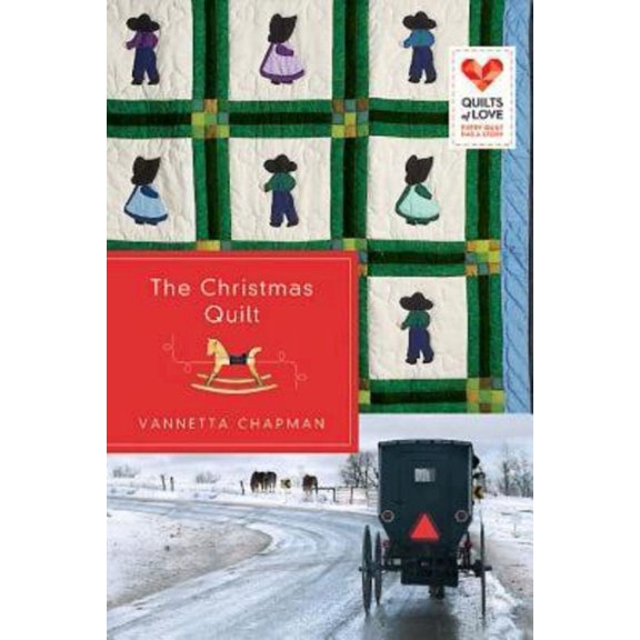 Pre-Owned The Christmas Quilt: Quilts of Love Series (Paperback) 1426752776 9781426752773