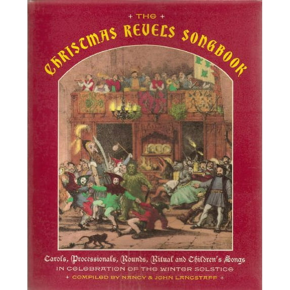 Pre-Owned The Christmas Revels Songbook (Paperback) 0879235918 9780879235918