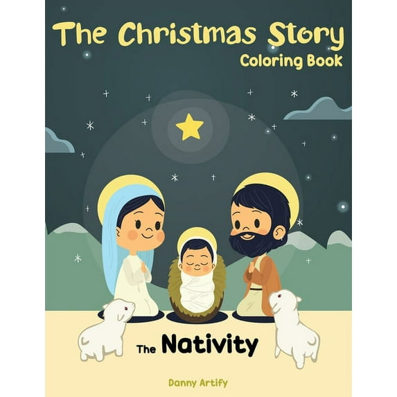 The Christmas Story Coloring Book: The Nativity Story in Cute Designs, Religious Christmas Book for Kids (Paperback)