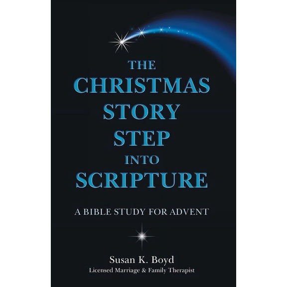 The Christmas Story Step into Scripture: A Bible Study for Advent, (Paperback)