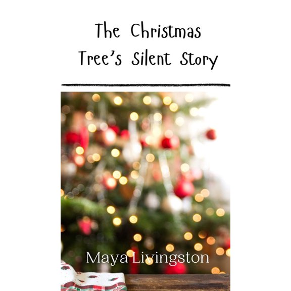 The Christmas Tree's Silent Story, (Hardcover)