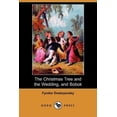 thumbnail image 1 of The Christmas Tree and the Wedding, and Bobok (Dodo Press) (Paperback), 1 of 1