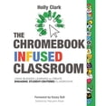 thumbnail image 1 of Pre-Owned The Chromebook Infused Classroom (Paperback) 1733481494 9781733481496, 1 of 1