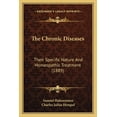 thumbnail image 1 of The Chronic Diseases: Their Specific Nature and Homeopathic Treatment (1889), 1 of 1