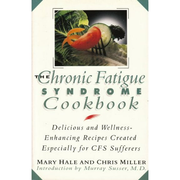 Pre-Owned The Chronic Fatigue Syndrome Cookbook: Delicious and Wellness Enhancing Recipes Created Especially for Cfs Sufferers Paperback