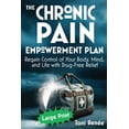 thumbnail image 1 of The Chronic Pain Empowerment Plan: Regain Control of Your Body, Mind, and Life with Drug-Free Relief, (Paperback), 1 of 1