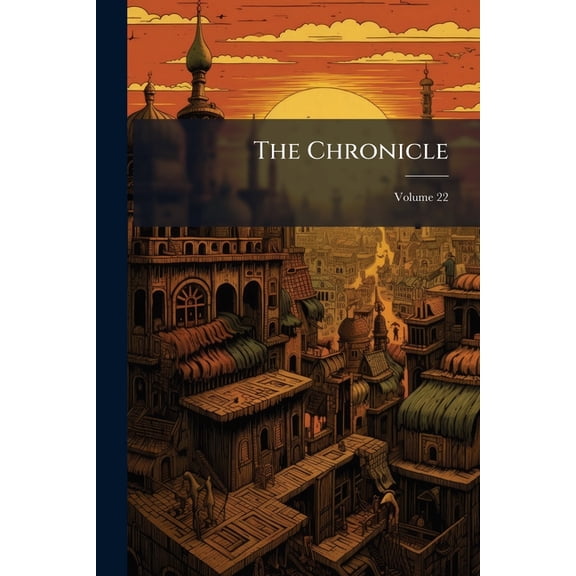 The Chronicle; Volume 22 (Paperback)
