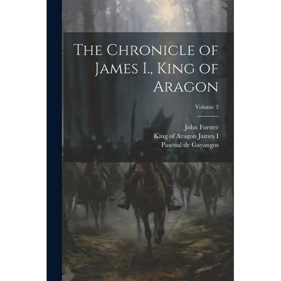 The Chronicle of James I., King of Aragon; Volume 2 (Paperback)