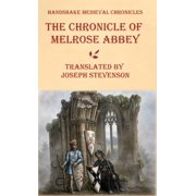 The Chronicle of Melrose Abbey, Hardcover