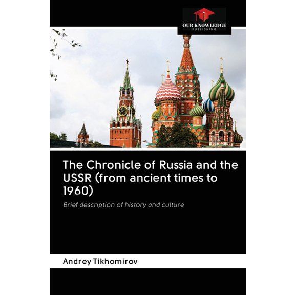 The Chronicle of Russia and the USSR (from ancient times to 1960) (Paperback)