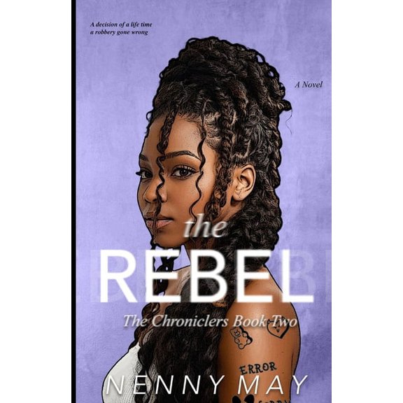 The Chroniclers: The Rebel (Paperback)