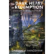 The Chronicles of Actaeon The Dark Heart of Redemption A Chronicles of Actaeon Story, Book 2, Paperback