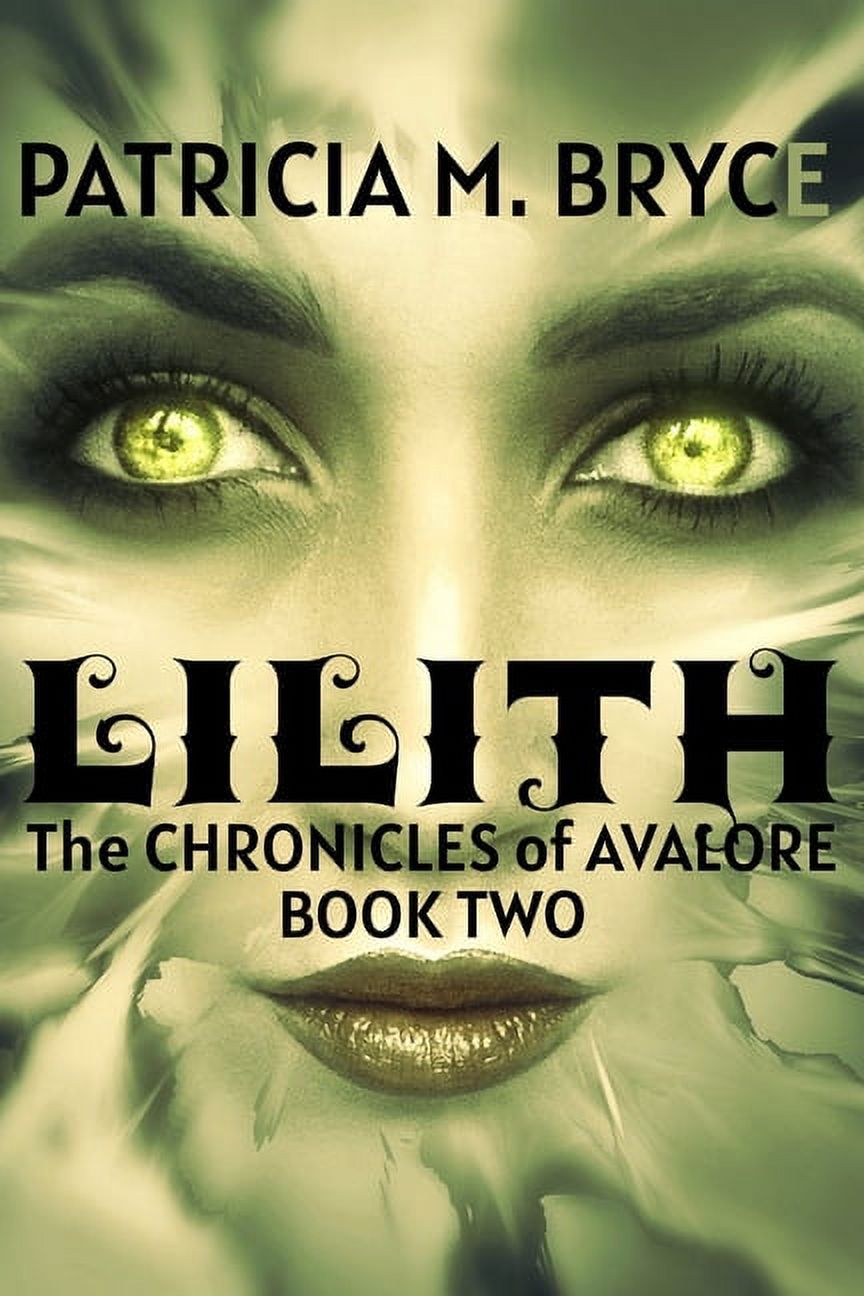 The Chronicles of Avalore Book 2: Lilith (Paperback)