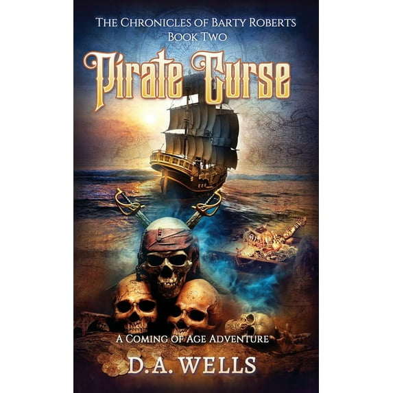 The Chronicles of Barty Roberts: Pirate Curse : The Chronicles of Barty Roberts (Book Two) (Series #2) (Paperback)