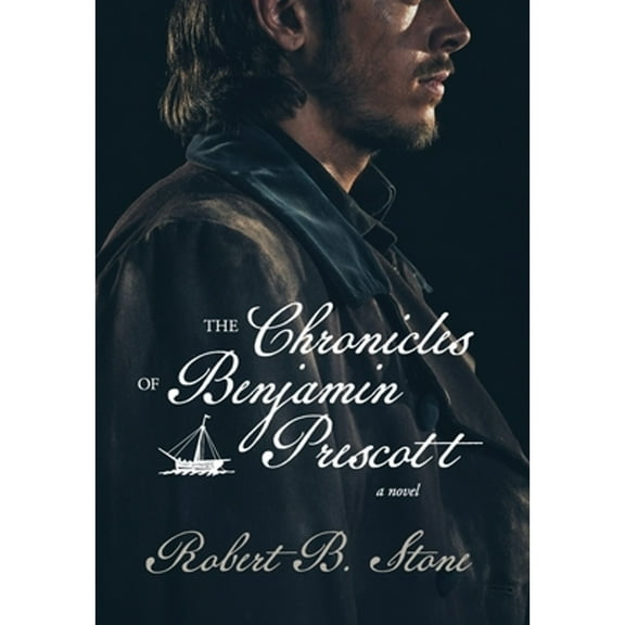 The Chronicles of Benjamin Prescott (Hardcover)