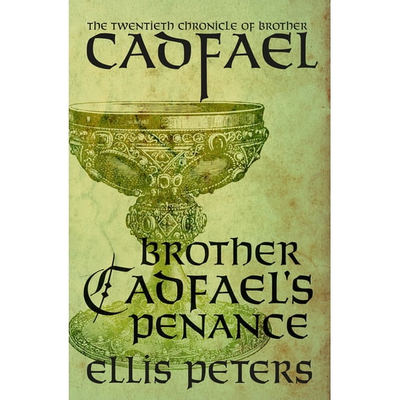 Chronicles of Brother Cadfael Brother Cadfael's Penance, Book 20, (Paperback)