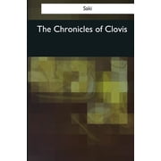 The Chronicles of Clovis Paperback 1545042535 9781545042533 Saki
