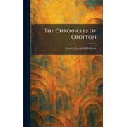 The Chronicles of Crofton, Hardcover