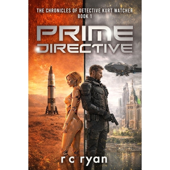 The Chronicles of Detective Kurt Watcher Prime Directive: The Chronicles of Detective Kurt Watcher 1, Book 1, (Paperback)