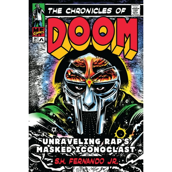The Chronicles of Doom: Unraveling Rap's Masked Iconoclast, (Hardcover)
